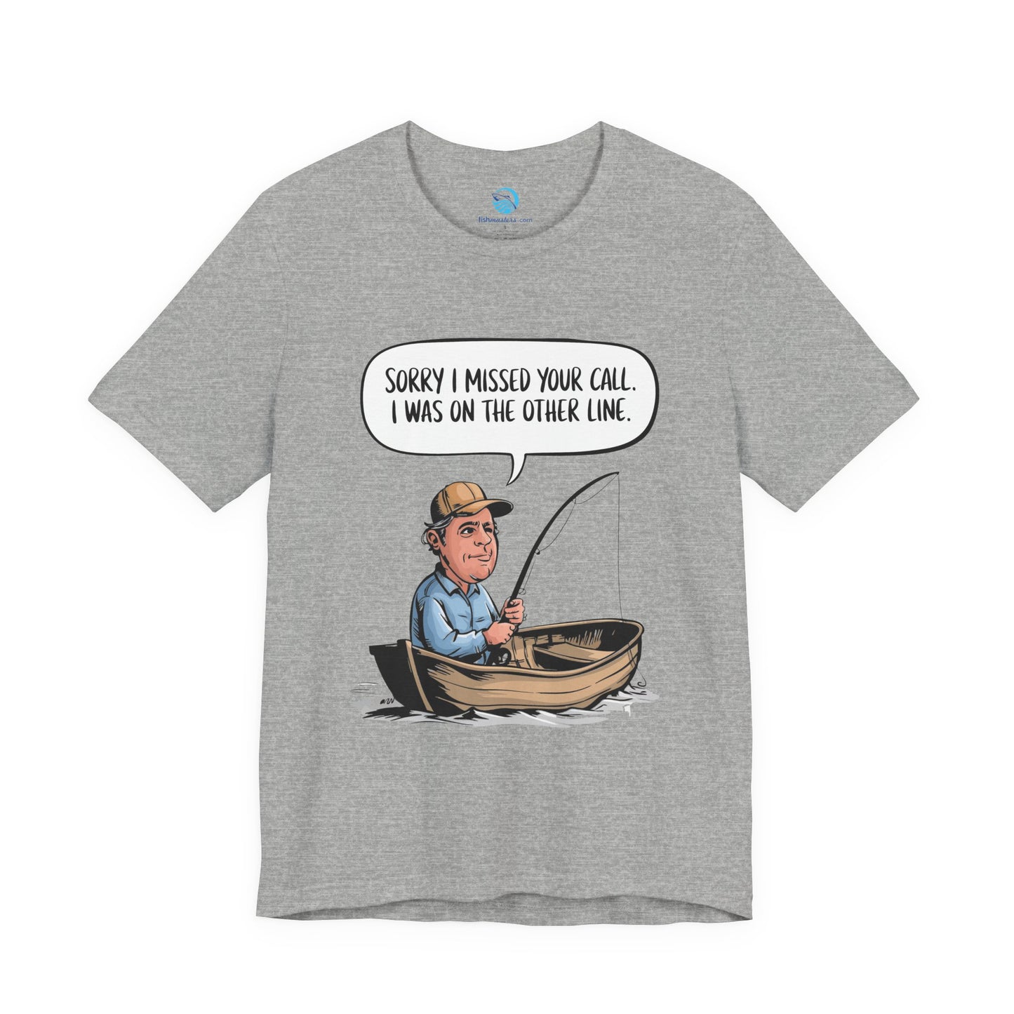 Sorry I Missed Your Call, I Was On The Other Line T-Shirt