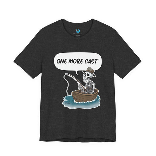 One More Cast T-Shirt