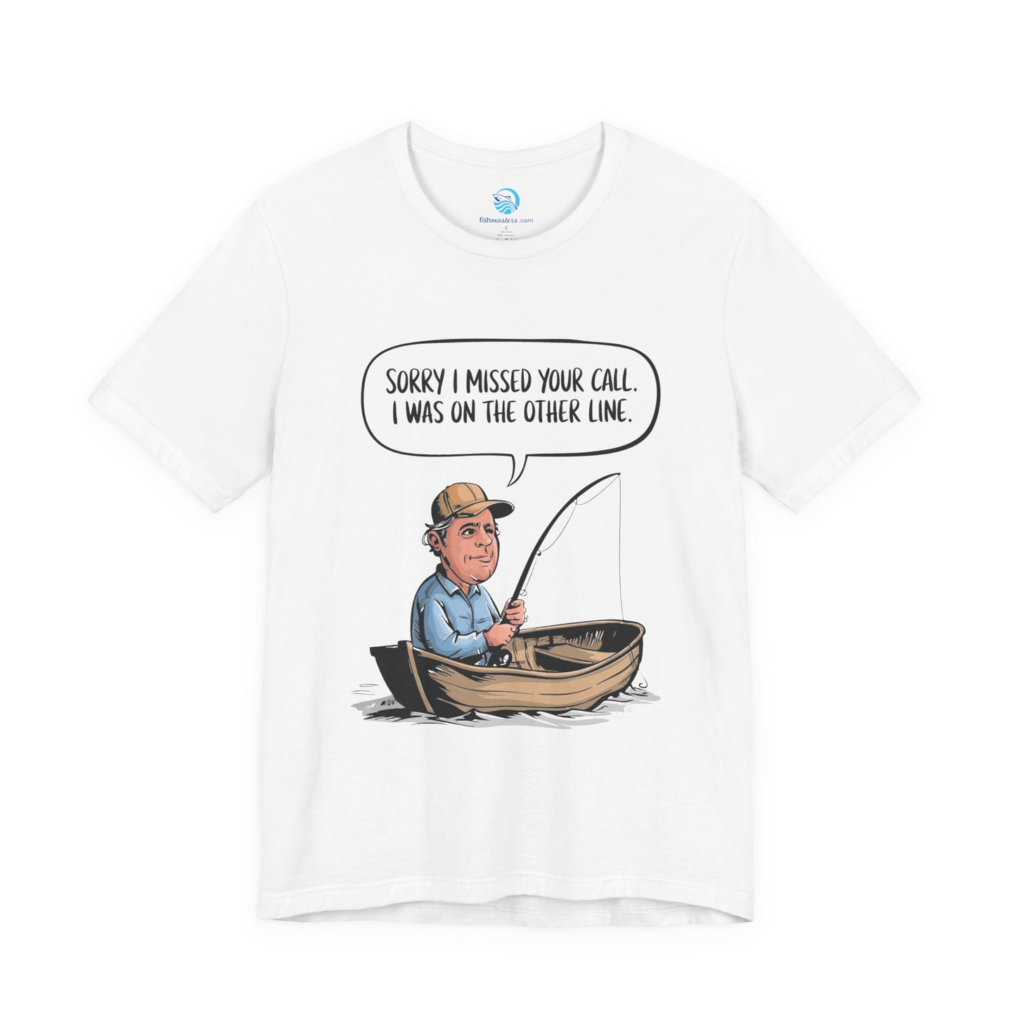 Sorry I Missed Your Call, I Was On The Other Line T-Shirt