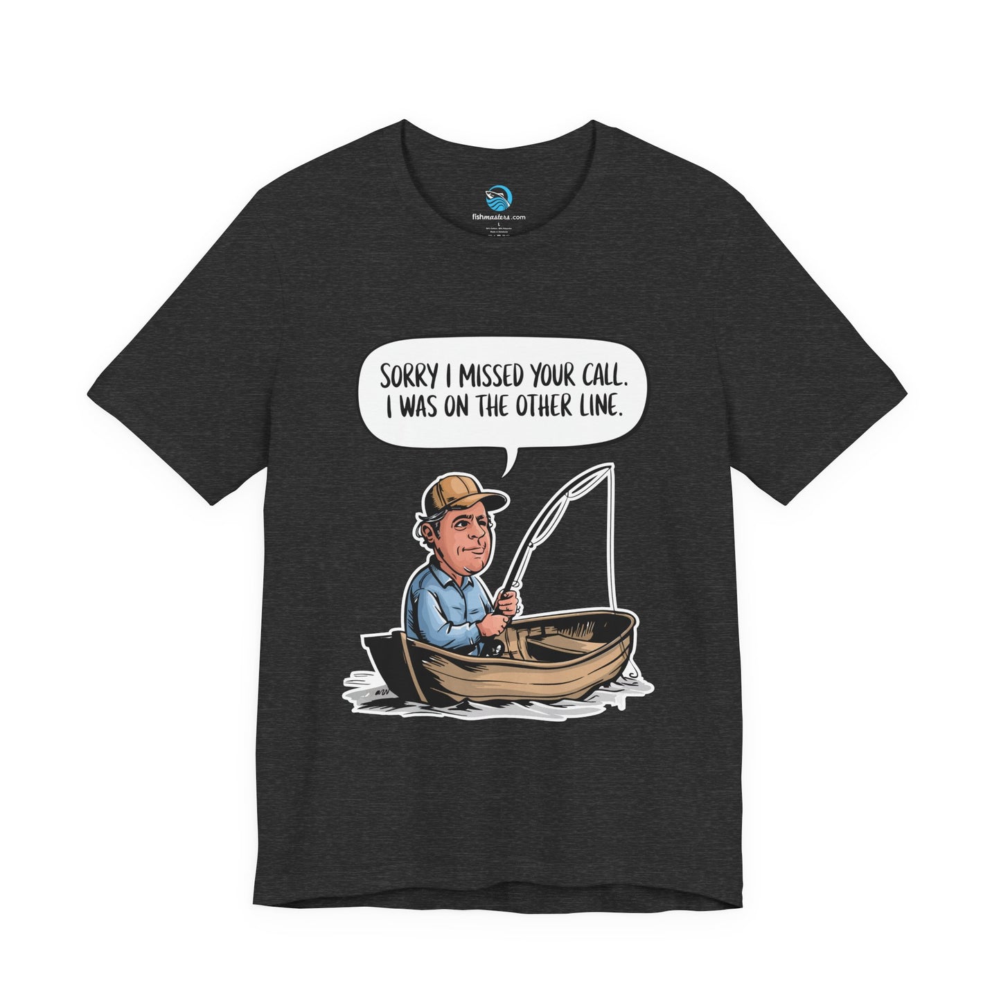 Sorry I Missed Your Call, I Was On The Other Line T-Shirt