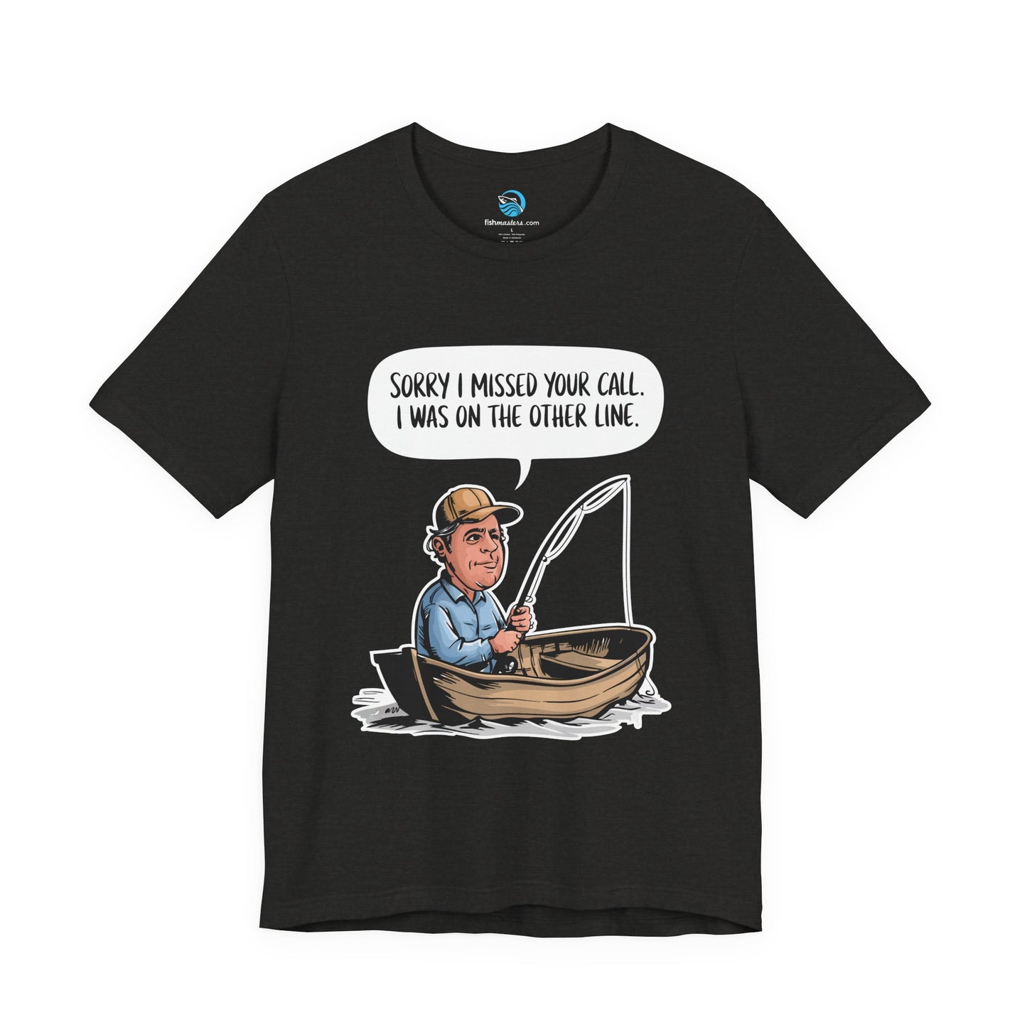 Sorry I Missed Your Call, I Was On The Other Line T-Shirt
