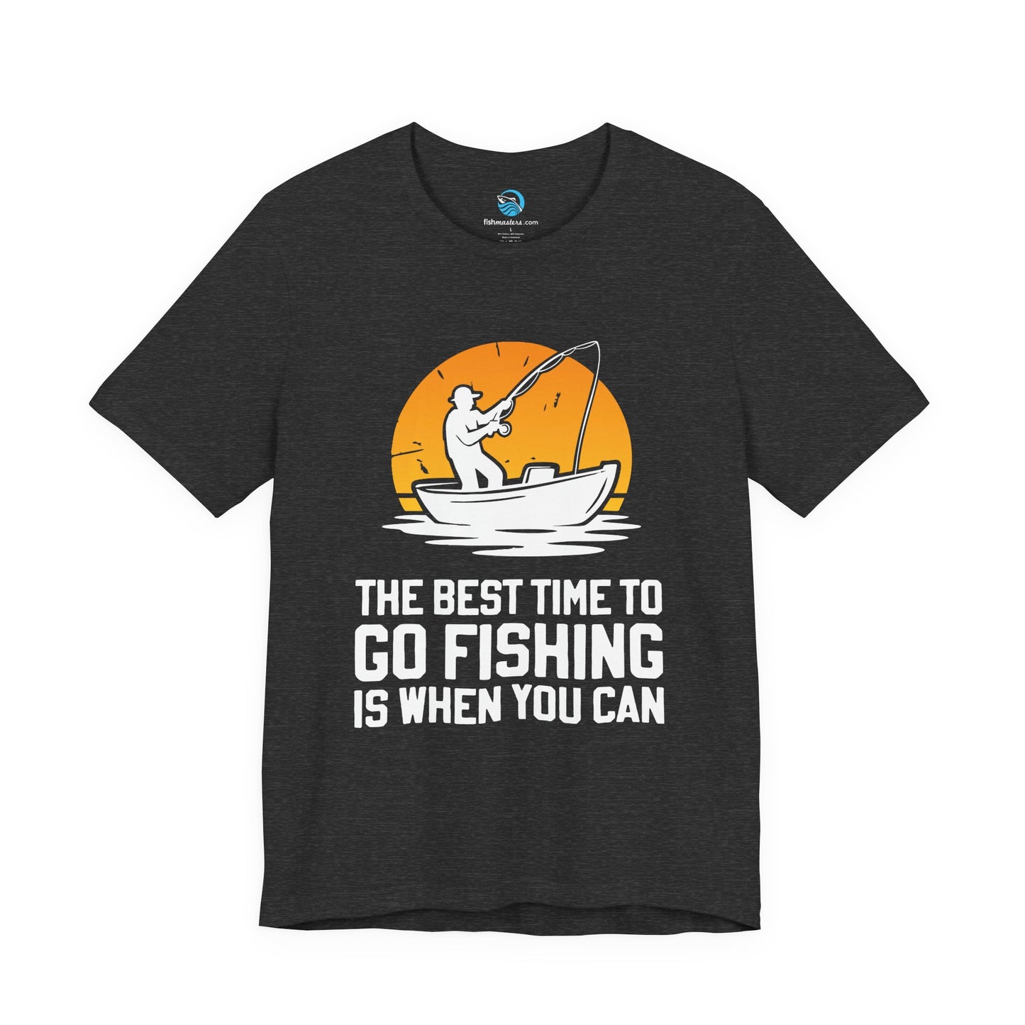 Best Time To Go Fishing Is When You Can T-Shirt